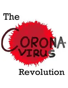 «The Coronavirus Revolution» by Zechariah Barrett