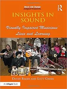 Insights in Sound: Visually Impaired Musicians' Lives and Learning