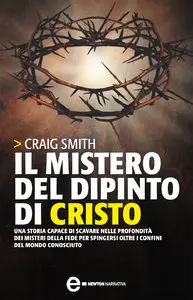Craig Smith - Il mistero del dipinto di Cristo