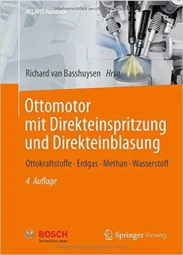 Ottomotor mit Direkteinspritzung und Direkteinblasung: Ottokraftstoffe, Erdgas, Methan, Wasserstoff