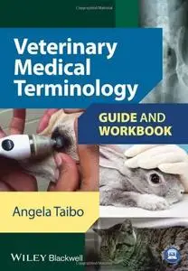 Veterinary Medical Terminology Guide and Workbook (repost)