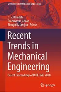 Recent Trends in Mechanical Engineering: Select Proceedings of ICOFTIME 2020