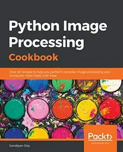 Python Image Processing Cookbook (Repost)