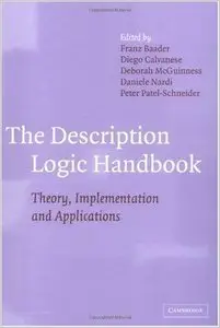 The Description Logic Handbook: Theory, Implementation and Applications by Franz Baader (Repost)