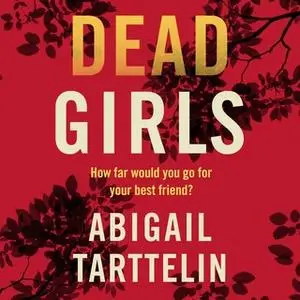 «Dead Girls» by Abigail Tarttelin