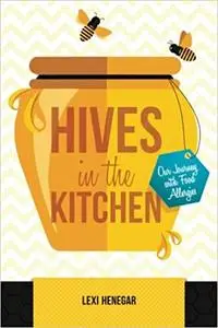 Hives in the Kitchen: Our Journey with Food Allergies