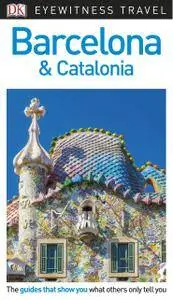 DK Eyewitness Travel Guide Barcelona and Catalonia, 3rd Edition