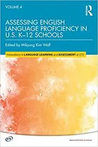 Assessing English Language Proficiency in U.S. K–12 Schools