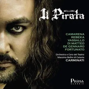 Fabrizio Maria Carminati, Orchestra del Teatro Massimo Bellini di Catania - Bellini: Il Pirata (2021)