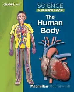 Science A Closer Look Grades K-2 The Human Body (Repost)