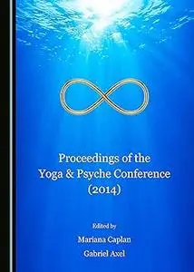 Proceedings of the Yoga & Psyche Conference