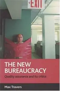 The New Bureaucracy: Quality Assurance and Its Critics