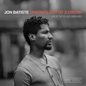 Jon Batiste - Chronology Of A Dream: Live At The Village Vanguard (2019)