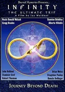 Infinity: The Ultimate Trip - Journey Beyond Death (2009)