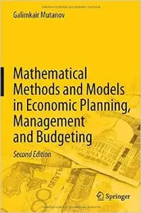 Mathematical Methods and Models in Economic Planning, Management and Budgeting, 2nd edition