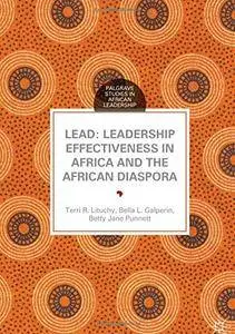 LEAD: Leadership Effectiveness in Africa and the African Diaspora (Palgrave Studies in African Leadership)