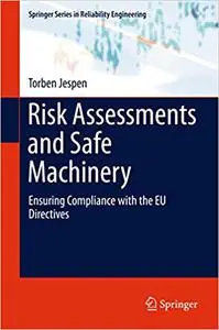 Risk Assessments and Safe Machinery: Ensuring Compliance with the EU Directives