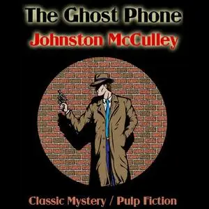 «The Ghost Phone» by Johnston McCulley