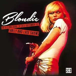 Blondie - Live At The Old Waldorf, San Francisco, Ca, 21 Sep 77 Early And Late Shows (2015)