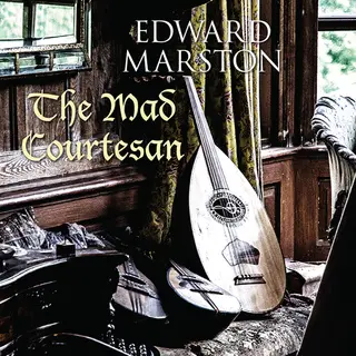 «The Mad Courtesan» by Edward Marston