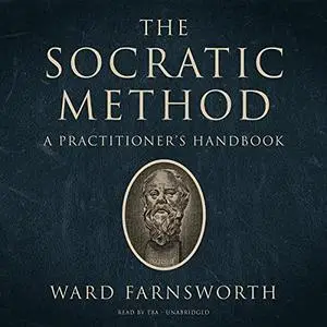 The Socratic Method: A Practitioner’s Handbook [Audiobook]