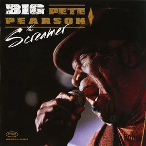 Big Pete Pearson - The Screamer (2009)
