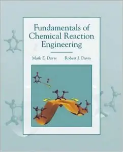 Fundamentals of Chemical Reaction Engineering (repost)