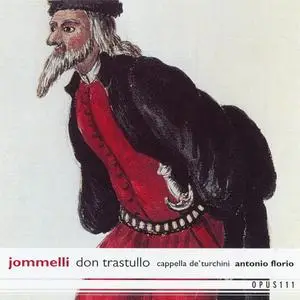 Antonio Florio, Capella de' Turchini - Niccolò Jommelli: Don Trastullo (2001)