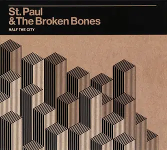 St. Paul & The Broken Bones - Half The City (2014)