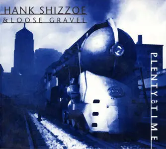Hank Shizzoe - Plenty Of Time (1998)