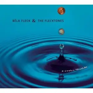Bela Fleck & The Flecktones - Little Worlds