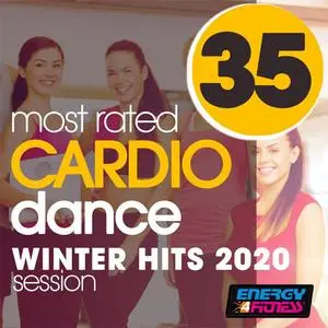 VA - 35 Most Rated Cardio Dance Winter Hits 2020 Session (35 Tracks For Fitness & Workout) (2019) {Energy 4 Fitness Digital}