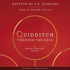 «Quidditch Through the Ages» by J.K. Rowling,Kennilworthy Whisp