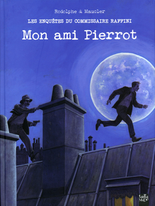 Les Enquêtes Du Commissaire Raffini - Tome 12 - Mon Ami Pierrot