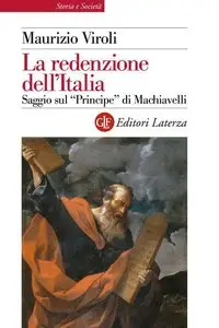 Maurizio Viroli – La redenzione dell’Italia. Saggio sul Principe di Machiavelli