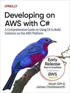 Developing on AWS with C# (Third Early Release)
