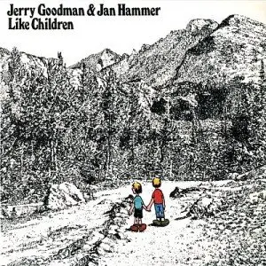 Jerry Goodman & Jan Hammer - Like Children  1974