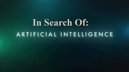 A&E - In Search Of: Artificial Intelligence (2018)