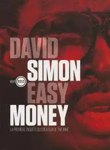 David Simon, "Easy Money : La première enquête du créateur de The Wire"