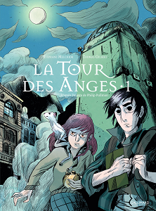 La Tour des Anges - Tome 1