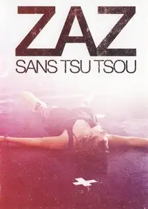 ZAZ - Live Tour: Sans Tsu Tsou (2011) [Repost]