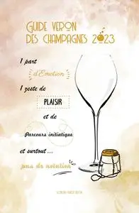 Michel Véron, "Guide Véron des champagnes 2023"