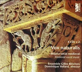 Dominique Vellard, Ensemble Gilles Binchois - Vox Naturalis. Medieval Vocal Music [4CDs] (2003)