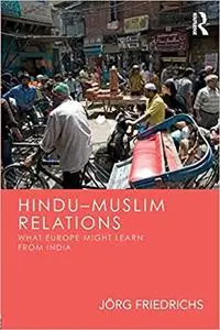 Hindu–Muslim Relations: What Europe Might Learn from India