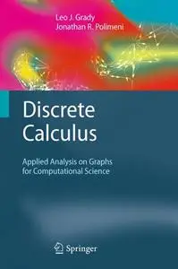 Discrete Calculus: Applied Analysis on Graphs for Computational Science