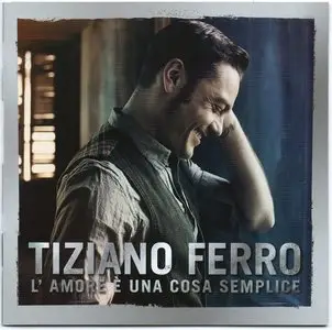 Tiziano Ferro - L'amore è una cosa semplice (Special Edition) (2012)