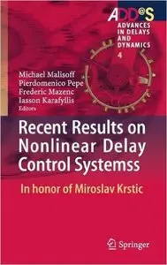 Recent Results on Nonlinear Delay Control Systems: In honor of Miroslav Krstic