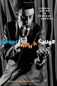 Revel with a Cause: Liberal Satire in Postwar America (repost)
