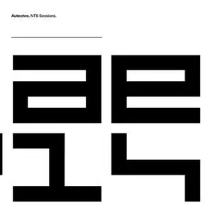 Autechre - NTS Sessions 1-4 (2018) [Official Digital Download]