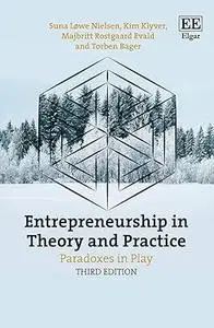 Entrepreneurship in Theory and Practice: Paradoxes in Play, 3rd Edition